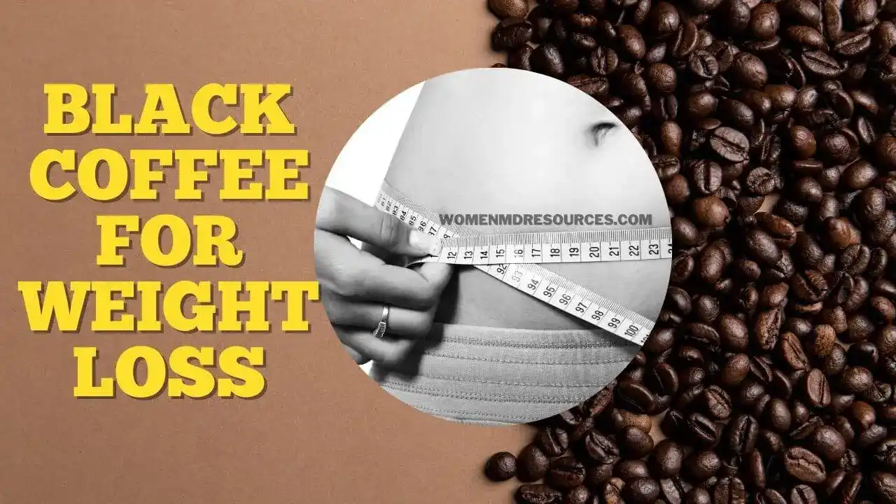 Black Coffee For Weight Loss