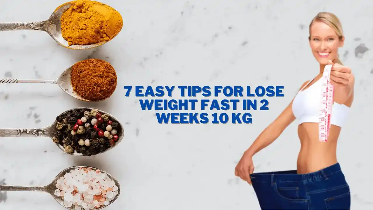 Lose Weight Fast In 2 Weeks 10 Kg